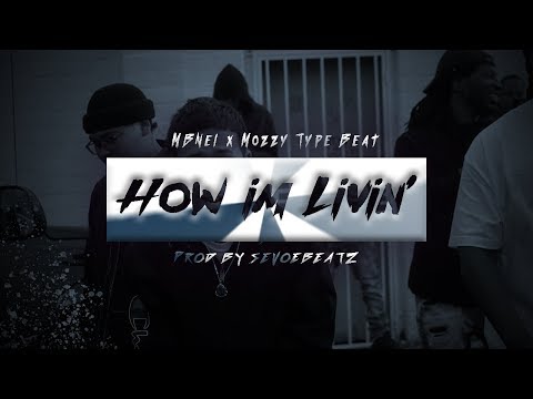 *MBNel x Mozzy Type Beat* "How Im Livin" (Prod. SevoeBeatz)