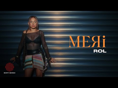 MERİ - Rol