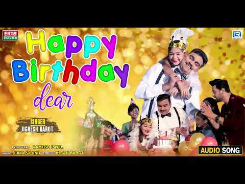 Jignesh Barot || Happy Birthday Dear || Full Audio Song || Superhit Gujarati Birthday Song