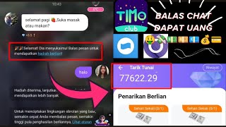 CARA MENGGUNAKAN APLIKASI TIMO CLUB SUPAYA DAPAT UANG | BALAS CHAT DAPAT UANG
