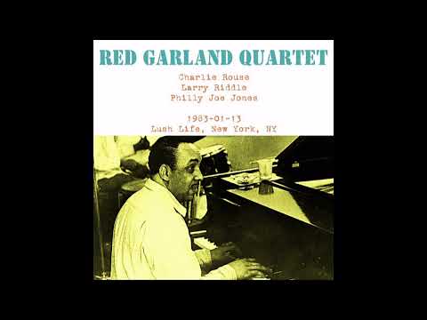 Red Garland Quartet - 1983-01-13, Lush Life, New York, NY