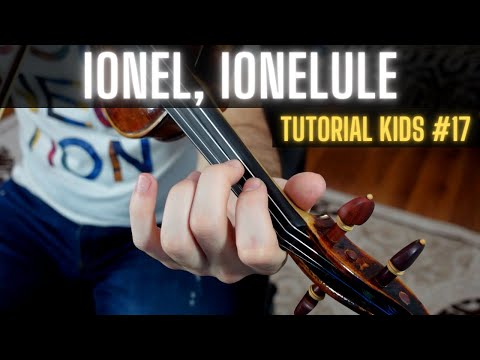 TUTORIAL KIDS #17 🎻 IONEL, IONELULE by Gica Petrescu (rezumat)