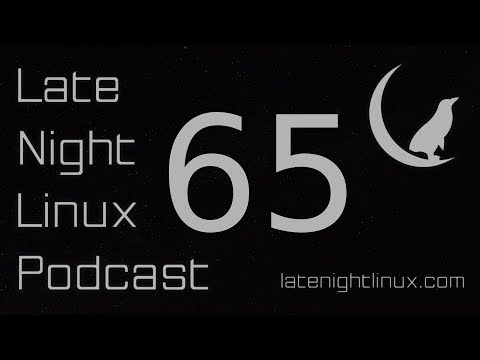 Late Night Linux – Episode 65