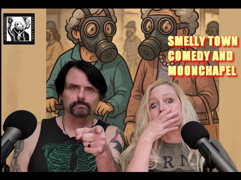 Season 4, Episode 18: Smellytown Comedy and Moonchapel