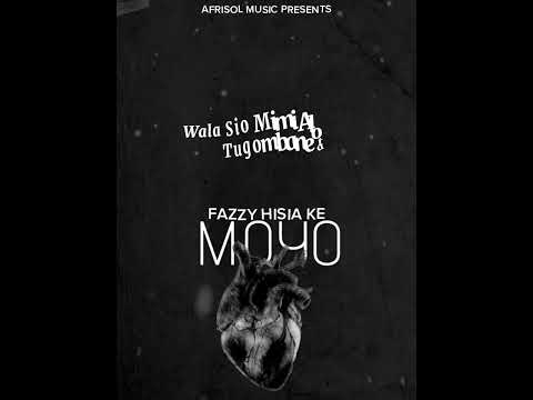 Fazzy Hisia KE - Moyo (Official Lyrics Video)