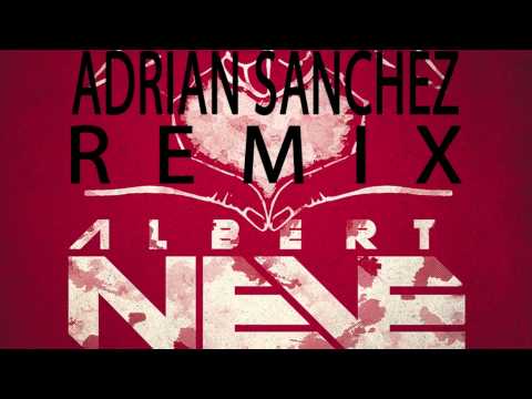 Albert Neve - Generation Love (Adrian Sanchez Remix)