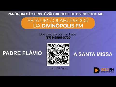 13-05-2024 - PARÓQUIA SÃO CRISTÓVÃO - DIOCESE DE DIVINÓPOLIS MG - PADRE FLÁVIO