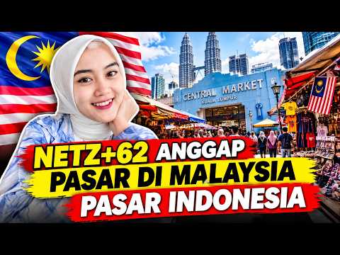 NETZ+62 ANGGAP PASAR DI MALAYSIA PASAR INDONESIA