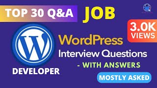 Top🔥 30 WordPress Developer Interview Questions and Answers for Job in 2024 (Mostly Asked)