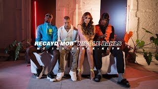 Recayd Mob - Nicole Bahls (feat. Mc Igu, Derek &amp; Klyn) (prod. Celo) (Official Video)