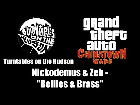 GTA: Chinatown Wars - Turntables on the Hudson | Nickodemus & Zeb - "Bellies & Brass"