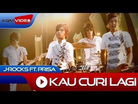 J-Rocks feat. Prisa - Kau Curi Lagi | Official Music Video