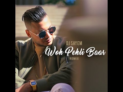 DJ Sayem - Woh Pehli Baar Remix | Pyaar Mein Kabhi Kabhi | Dino Morea | Rinke Khanna