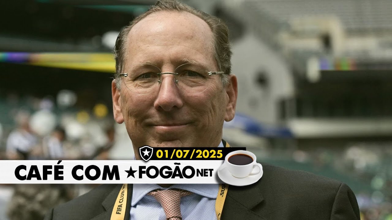 LIVE CAFÉ COM FOGÃONET | Julho decisivo para o Botafogo; Textor precisa agir; Paiva nega interferência