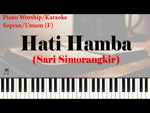 Sari Simorangkir - Hati Hamba Piano Karaoke Sopran/Umum | Piano Worship Indonesia