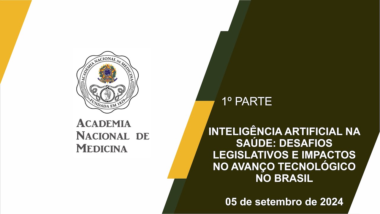 SIMPÓSIO INTELIGÊNCIA ARTIFICIAL NA SAÚDE: DESAFIOS LEGISLATIVOS E IMPACTOS NO AVANÇO TECNOLÓGICO NO BRASIL – RIO DE JANEIRO, 05 DE SETEMBRO DE 2024 – [1ª PARTE]