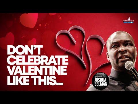 Valentine's Day 2026: Take God's Warning Seriously & Focus Yourself | Apostle Joshua Selman