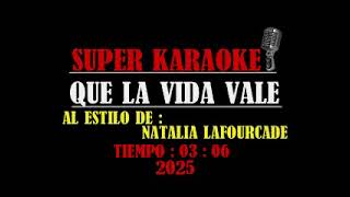QUE LA VIDA VALE  - NATALIA LAFOURCADE - KARAOKE
