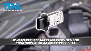 How to Replace Mass Air Flow Sensor 2004-2009 Audi A4 Quattro 2.0L L4
