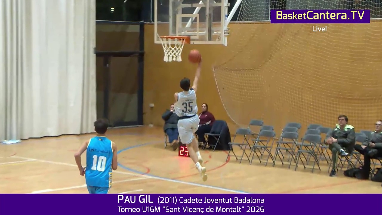 PAU GIL  (2011) Cadete Joventut Badalona.-  Torneo U16M Sant Vicenç de Montalt 2026