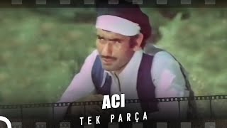 Acı | Eski Türk Dram Filmi İzle