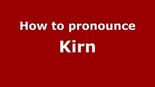 How to pronounce Kirn