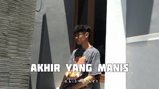 Download lagu Akhir yang manis - Fabio asher || Cover by aa makssar mp3