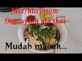 Buat​ Mee​ Kuey​teow​ Sup​ Ayam​ Ala​ Thai​