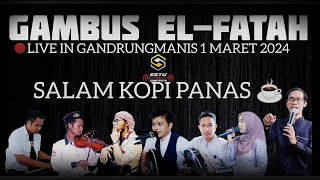 Download lagu LIVE MUSIC GAMBUS EL FATAH - GANDRUNGMANIS GANDRUNGMANGU CILACAP 1 MARET 2024 mp3