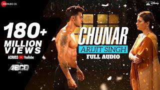 Chunar Full Song | Disney&#39;s ABCD 2 | Varun Dhawan - Shraddha Kapoor | Arijit Singh | Sachin - Jigar