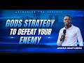GOD S STRATEGY TO DEFEAT YOUR ENEMIES POWERFUL REVELATION Apostle Grace Lubega