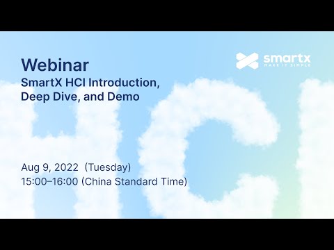 Webinar - SmartX HCI Introduction, Deep Dive, and Demo
