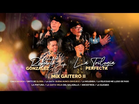 Mix Gaitero II / Roberto González Ft. La Trilogía Perfecta. (Video Oficial)
