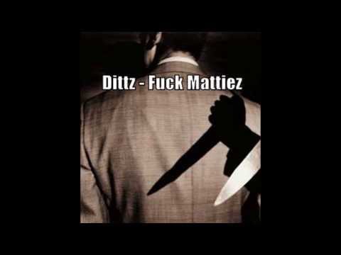 Dittz - Fuck Mattiez