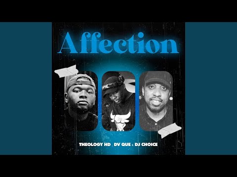 TheologyHD x Dv que x DjChoice - Affection (Official Audio)