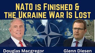 Douglas Macgregor: Why NATO is Finished & the Ukraine War Was Lost