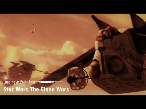 Star Wars The Clone Wars: Landing At Point Rain | Unreleased Soundtrack