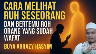 Download lagu “Cara Melihat Ruh Seseorang dan Bertemu Roh Orang yang Sudah Wafat | Buya Arrazy Hasyim” mp3