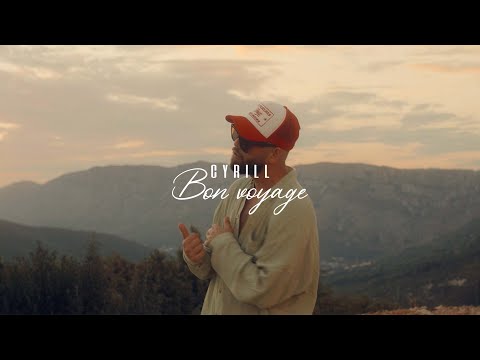 CyrilL - Bon Voyage (Official Video)