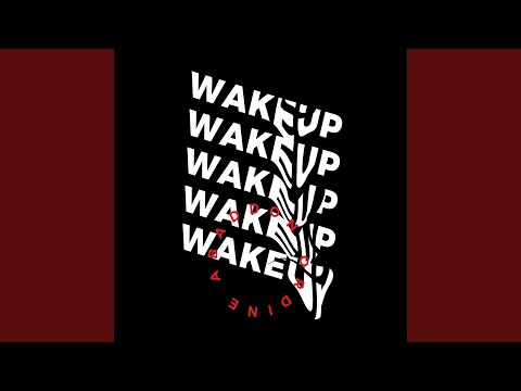 Wake up