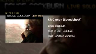Bruce Cockburn - Kit Carson (Soundcheck)