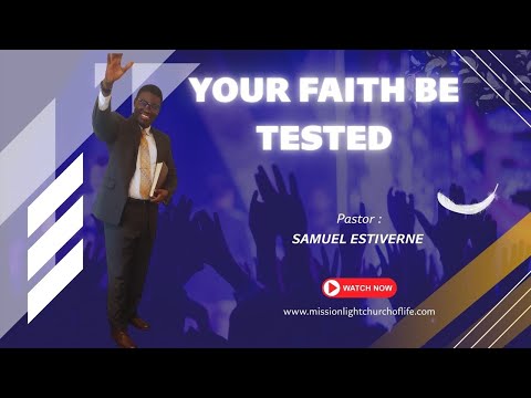 Your Faith Be Tested