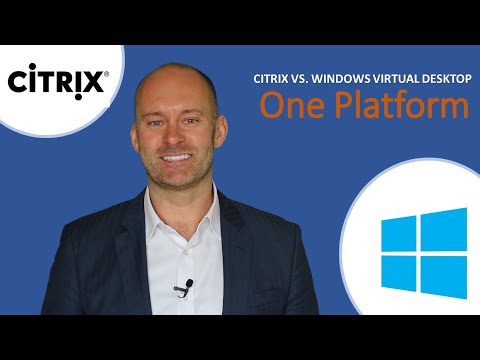 Citrix vs. Windows Virtual Desktop | One Platform