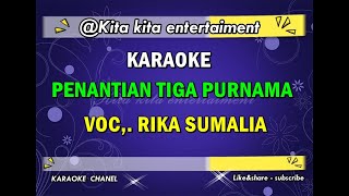 Download lagu KARAOKE PENANTIAN TIGA PURNAMA - RIKA SUMALIA mp3 Download lagu KARAOKE PENANTIAN TIGA PURNAMA - RIKA SUMALIA mp3