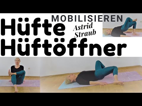 Hüfte mobilisieren & Hüftöffner - Gut für Rücken, Knie sowie Beckenboden - Kraft und Beweglichkeit