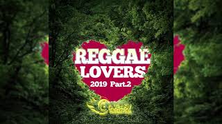 Lovers Rock Reggae Mix 2019 Pt.2 Jah Cure,Chris Martin,Alaine,Morgan Heritage,Cecile&amp; More