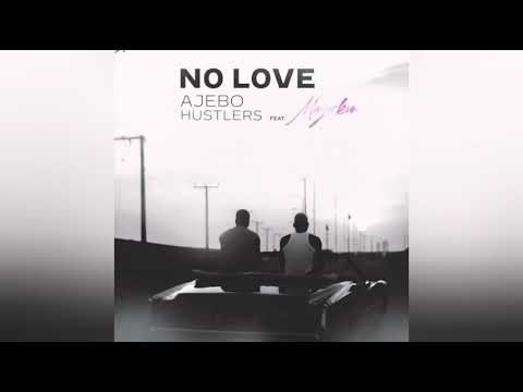 Ajebo Hustler ft. Mayorkun – No Love (18 plus)
