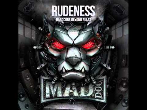 Mad Dog - Rudeness (CD1 Mix)