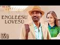 Engleesu Lovesu Pakkiri Dhanush Jonita Gandhi Amit Trivedi Full Video