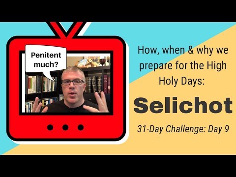 Selichot: What, When, How & Why